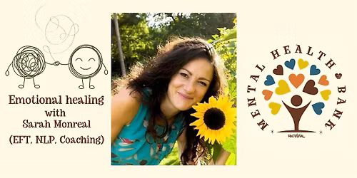 Emotional Healing (EFT, NLP, Coaching) with Sarah Monreal