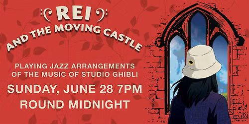 A Night of Studio Ghibli: Rei & The Moving Castle @ Round Midnight