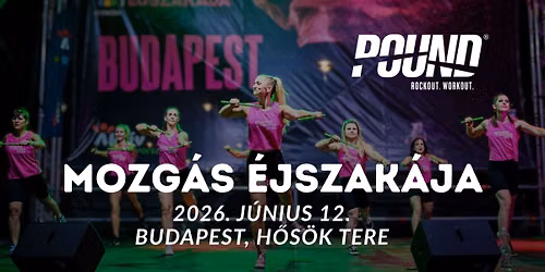 POUND a Mozg\u00e1s \u00c9jszak\u00e1j\u00e1n- Budapest 2026.