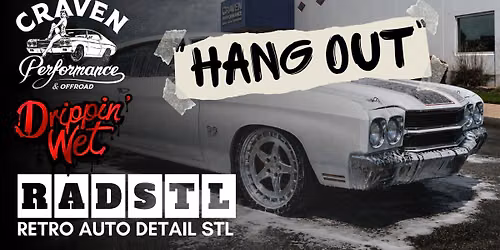 RADSTL X Drippin' Wet HANGOUT @ CRAVEN PERFORMANCE