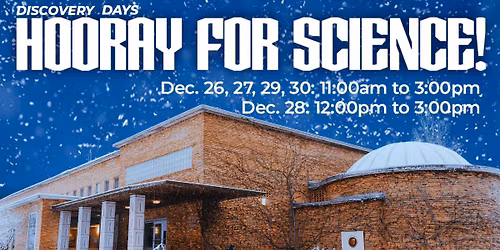 Discovery Days: Hooray for Science!