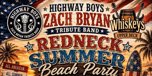 Highway Boys Redneck Summer Beach Party with spg Palomino @ Whiskey\u2019s Upper Deck, Charlotte NY