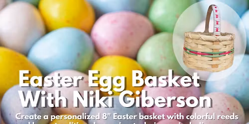 Easter Egg Basket Class with Niki Giberson at Tuckerton Seaport
