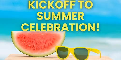 Kickoff to Summer Celebration