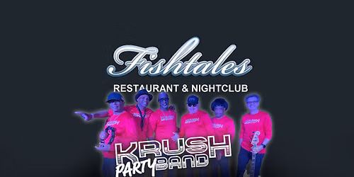 KRUSH Party Band at Fishtales