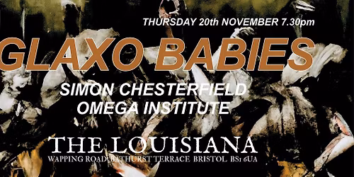 Glaxo Babies (Album Launch) + Simon Chesterfield + Omega Institute,The Louisiana, Bristol, 20\/11\/25