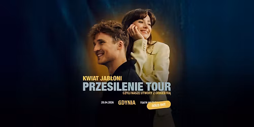 [SOLD OUT] KWIAT JAB\u0141ONI - PRZESILENIE TOUR | 28.04.26 | TEATR MUZYCZNY W GDYNI