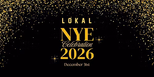 LOKAL'S NYE PARTY!
