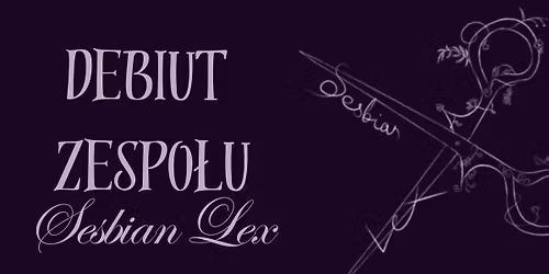 Debiut Sesbian Lex + \u0141adna, The Blue Forge 
