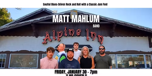 ALPINE INN Presents: THE MATT MAHLUM BAND