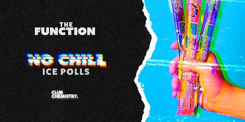 No chill - The Function