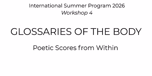 Glossaries of the Body - Poetic Scores from Within