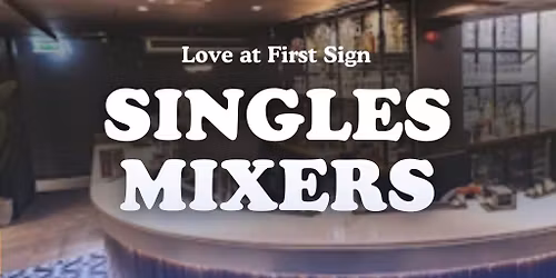 Any Age Single's Mixer Event with Love at First Sign