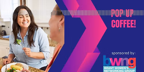 Pop Up Coffee with Brant Women's Networking Group and Freda Shellingerhoudt