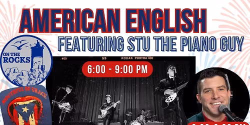 American English Beatles Tribute Band & Stu the Piano Guy Live On The Rocks