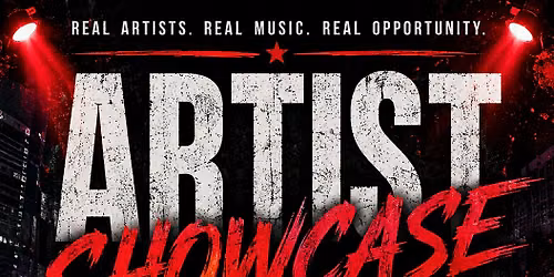 ARTIST SHOWCASE: Real Artists. Real Music. Real Opportunity.