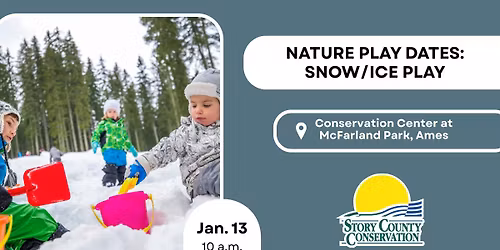 Nature Play Dates: Snow\/Ice Play
