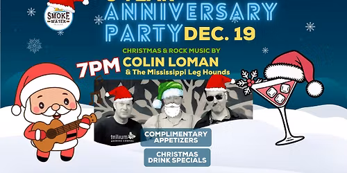 5 YEAR ANNIVERSARY PARTY - Smoke on the Water BBQ Christmas & Customer Appreciation Party