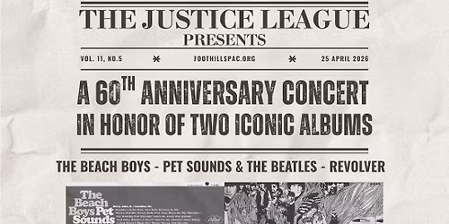The Justice League presents Pet Sounds & Revolver - 60th Anniversary Concert \/ Foothills, Oneonta