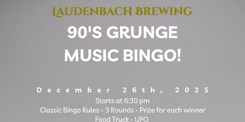 90's Grunge Music Bingo! 6:30 pm