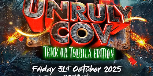 UNRULY COV - TRICK OR TEQUILA