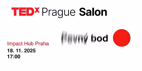 TEDxPragueSalon: Pevn\u00fd bod 