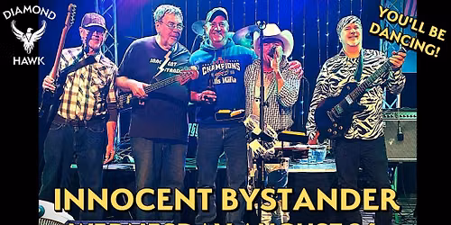INNOCENT BYSTANDER @ The Hawk!