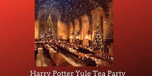 Harry Potter Yule Tea Party- Friday Seating