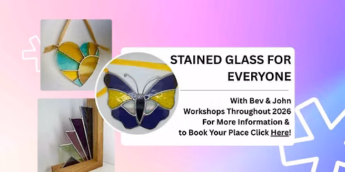 Stained Glass for Everyone with Bev & John