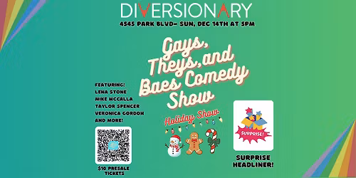 Gays, Theys, and Baes Comedy Show!