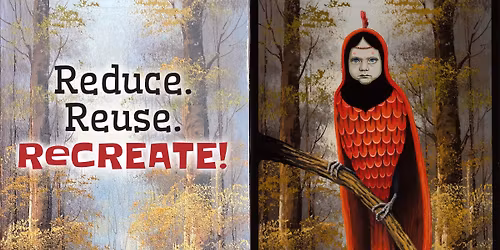 Reduce. Reuse. ReCREATE! Gallery Exhibition
