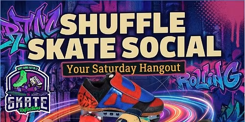 Shuffle Skate Social- Skate Reflections 