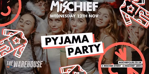 Mischief | Pyjama Party