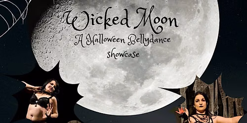 Wicked Moon - Halloween Belly Dance Showcase 2026