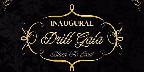Inaugural Drill Gala