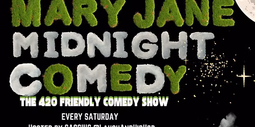 THE MARY JANE MIDNIGHT COMEDY SHOW
