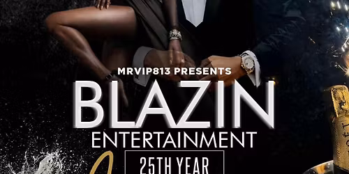Blazin Entertainment 25 Year Anniversary Party 