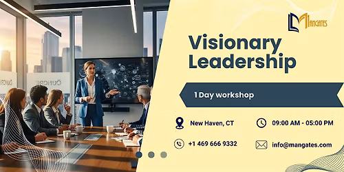 Visionary Leadership: 1 Day Session in New Haven, CT