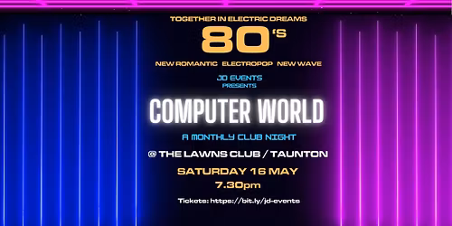 COMPUTER WORLD - 80s Electropop & New Wave Club Night - YOU CHOOSE THE PLAYLIST