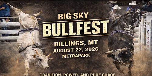 Big Sky Bullfest — 308 6th Ave N, Billings, MT, United States, Montana 59101