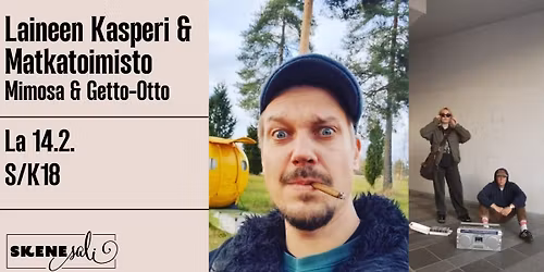 Laineen Kasperi & Matkatoimisto + Mimosa & Getto-Otto