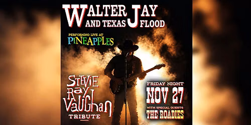 Walter Jay & Texas Flood (Stevie Ray Vaughan Tribute) at Pineapples