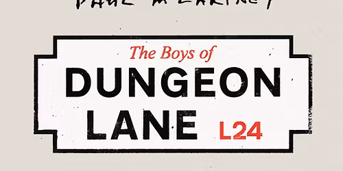 PAUL MCCARTNEY "THE BOYS OF DUNGEON LANE" RELEASE PARTY!