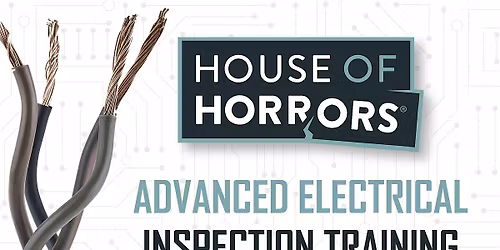 Advanced Electrical Inspections Training (House of Horrors in CO)