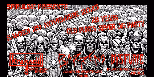 "Old Punks never Die Party" ! Spiruline 28years