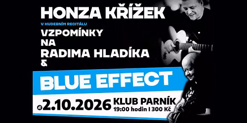 Vzpom\u00ednky na Radima Hlad\u00edka & Blue Effect - Honza K\u0159\u00ed\u017eek
