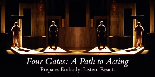 Acting Workshop \u2013 Four Gates: A Path to Acting