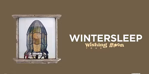 Wintersleep \/\/\/ Wishing Moon Tour 2026 \/\/\/ K\u00f6ln