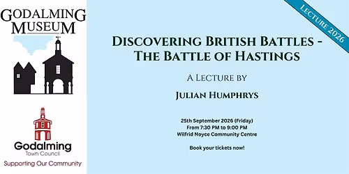 Discovering British Battles - Hastings: A Lecture by Julian Humphrys