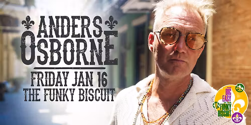 Anders Osborne - The Big Easy At The Funky Biscuit